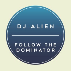 Follow The Dominator