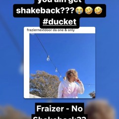 fraizer(kx) - No Shakeback??(2022 reupload)
