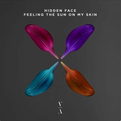 Hidden Face - Feeling The Sun On My Skin