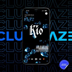 KIO - Club DAZE Mixset Sound.1