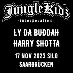 LY DA BUDDAH + HARRY SHOTTA @ JUNGLEKIDZ - SILODOM - SAARBRÜCKEN 17/11/23.mp3