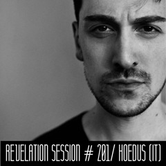 Revelation Session # 201/ Hoedus (IT)