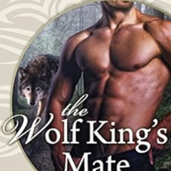 Read PDF ☑️ The Wolf King's Mate: Howls Romance by Olivia Arran [EPUB KINDLE PDF EBOO