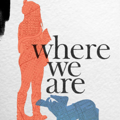 WHERE WE ARE (REMIX)
