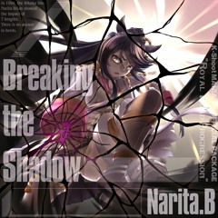 Narita.B - Breaking The Shadow