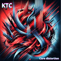KTC-Core distortion