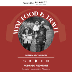 Ep 2504 Rodrigo Redmont of Tenuta Talamonti in Abruzzo | Wine, Food & Travel with Marc Millon