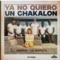 No Quiero Un Chakalon -dj Mega Rmx Limpia