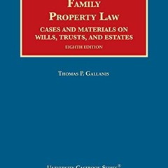 [READ] [PDF EBOOK EPUB KINDLE] Family Property Law, Cases and Materials on Wills, Trusts, and Estate