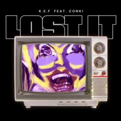 LOST IT (Feat. ConKi)