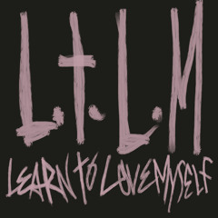 Learn To Love Myself (Prod. by sekko)