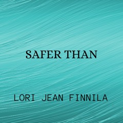 Safer Than