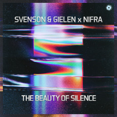 Svenson & Gielen x Nifra - The Beauty Of Silence (Radio edit)