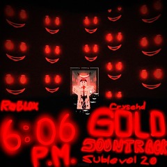 [Roblox] 6:06 P.M. | Gold (Sublevel 20)