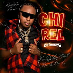 Dj Wendy - Chirel [ Mixtape 2025 ]
