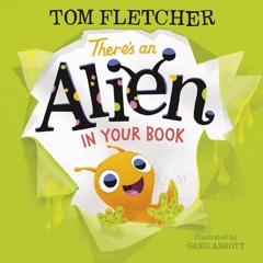 [epub Download] There's an Alien in Your Book BY : Tom Fletcher