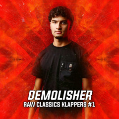 Raw Classics Klappers #1 | Demolisher