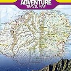 [PDF] ⚡️ Download Hawaii Map (National Geographic Adventure Map, 3111) [DOWNLOAD PDF] PDF By  N