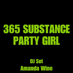 365 SUBSTANCE Party Girl (DJ Set)