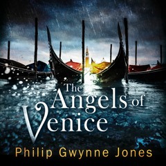The Angels of Venice by Philip Gwynne Jones, read by Tim Bruce (Audiobook extract)