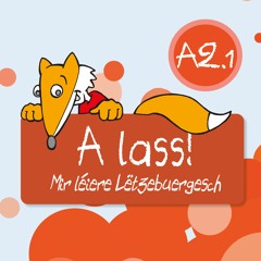 A lass! - Mir léiere Lëtzebuergesch A2.1 - Ecoute - 21