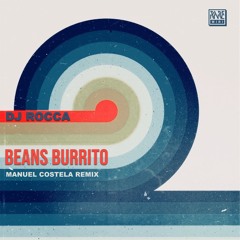 02. Dj Rocca - Beans Burrito (Manuel Costela Remix)