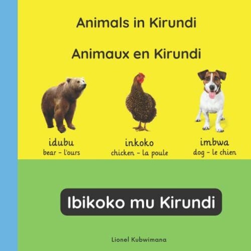 [GET] EPUB KINDLE PDF EBOOK Animals in Kirundi - Animaux en Kirundi - Ibikoko mu Kirundi (Trilingual