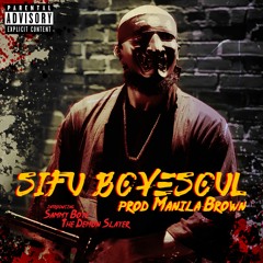 Sifu Boyesoul prod. Manila Brown