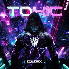 Coldax - TOXIC