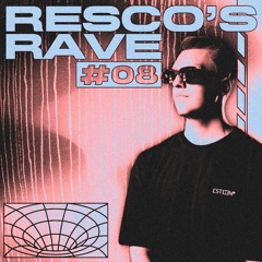Resco's Rave EP. 8