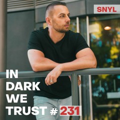 SNYL - IN DARK WE TRUST#231
