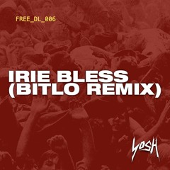 Arundel x Bitlo - Irie Bless (Bitlo Remix)