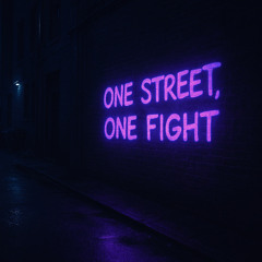 One Street, One Fight