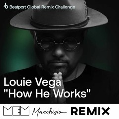 Louie Vega - How He Works (MeM Marchisio REMIX)