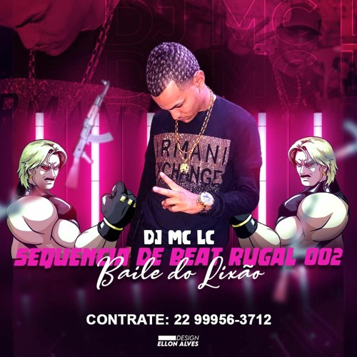 SEQUENCIA BEAT RUGAL 002 RITIMO DO BAILE DO LIXÃO (( DJ MC LC )) 2021