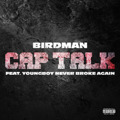Cap Talk (feat. YoungBoy Never Broke Again)