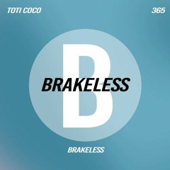 TOTI COCO - BRAKELESS