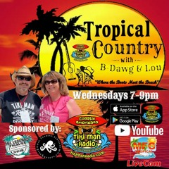 Tropical Country With B - Dawg & Lou- January 31, 2024