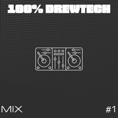 100% Drewtech - Mix #1