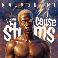 I Used to Cause Storms