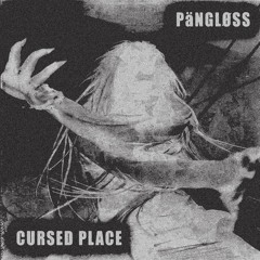 PäNGLØSS - cursed place