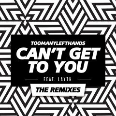 Can't Get To You (Bladtkramer & Andnick Remix) [feat. Layth]
