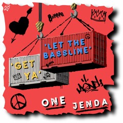 Let The Bassline Get Ya (Radio Edit)