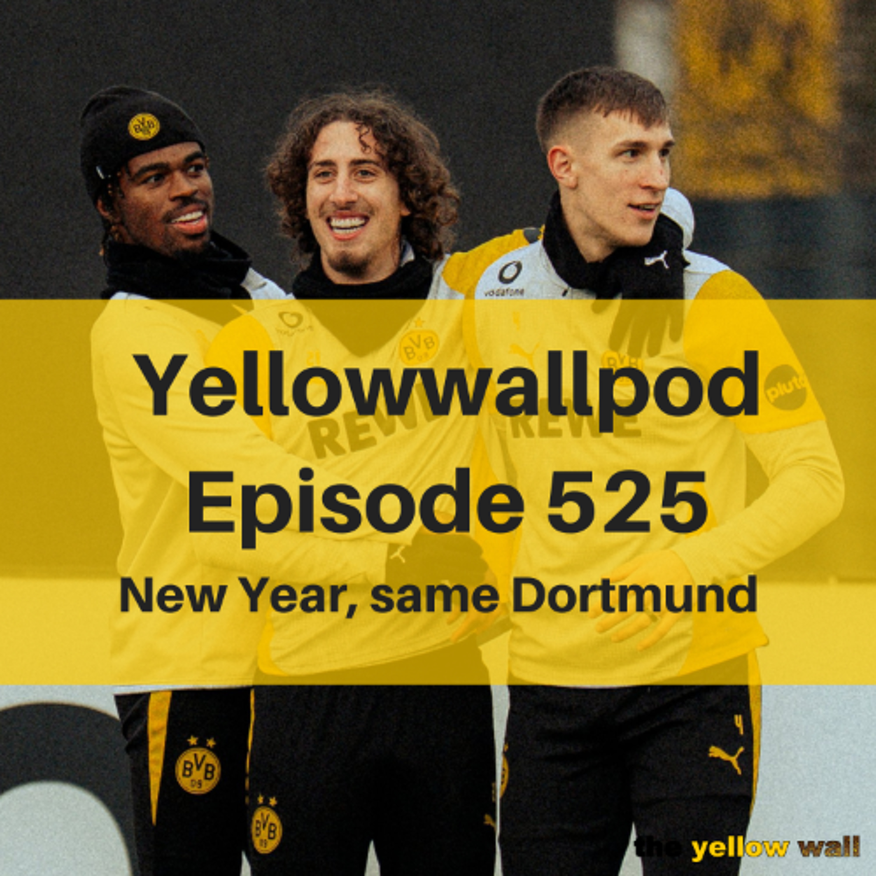 EP 525: New Year, same Dortmund