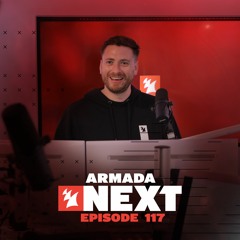 Armada Next | Episode 117 | Ben Malone