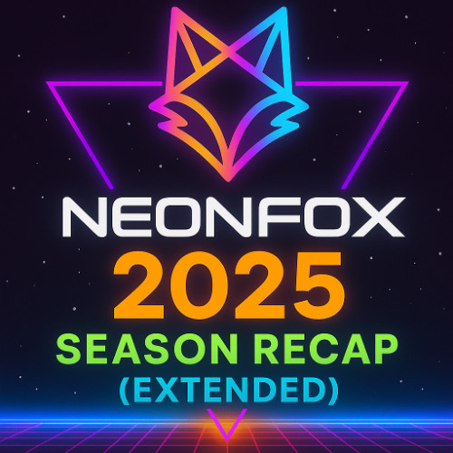 2025 Season Recap (NeonFox - Extended)