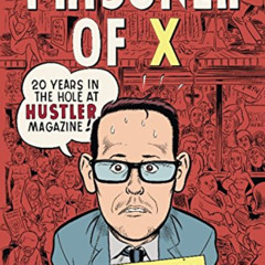 Access EPUB 📔 Prisoner of X: 20 Years in the Hole at Hustler Magazine by  Allan MacD