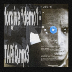 forgive *demo1 - TARiQ.mp3