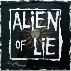 02 Alien of lie