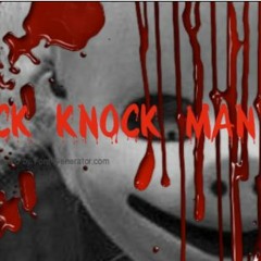 THE KNOCK KNOCK MAN(horror audio movies)Rated +14 not suggested for bellow 14 and 13.13